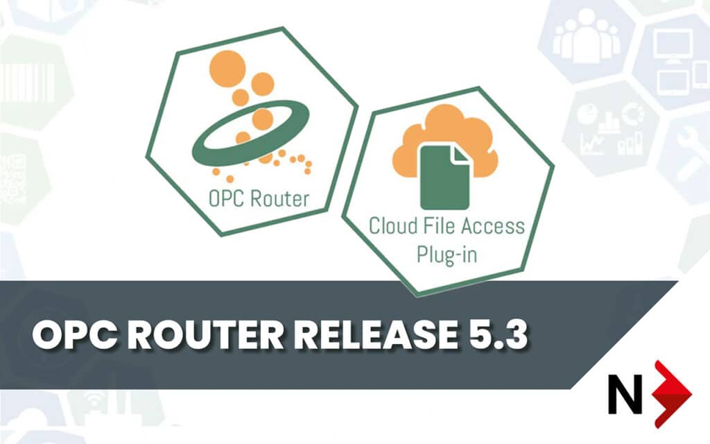 OPC ROUTER RELEASE 5.3
Cloud File Access Plug-in